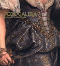 Fede Galizia mirabile pittoressa - Librerie.coop Fede Galizia mirabile pittoressa - Librerie.coop