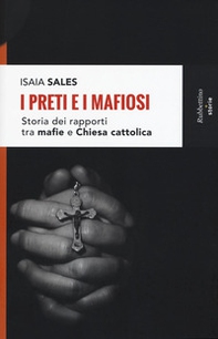 I preti e i mafiosi. Storia dei rapporti tra mafia e Chiesa cattolica - Librerie.coop