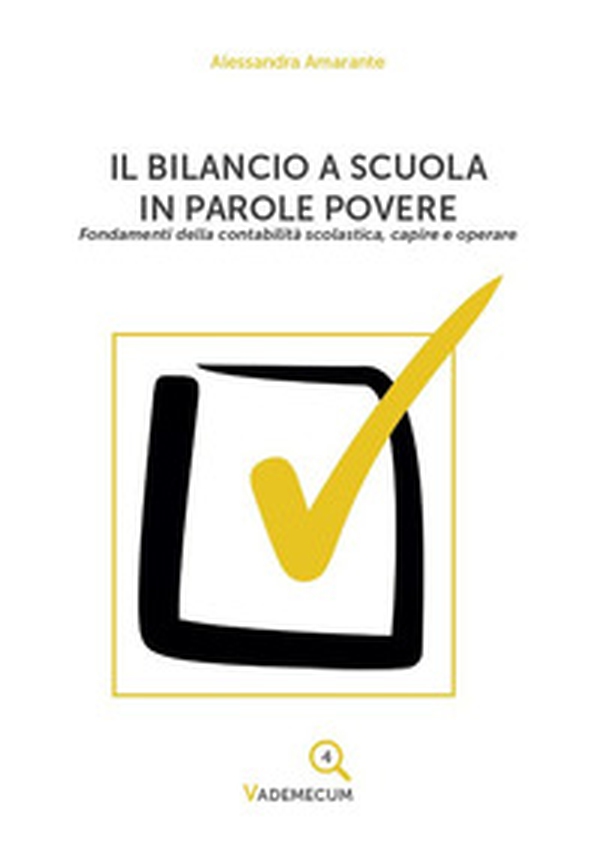 Il bilancio a scuola in parole povere. Fondamenti della contabilità scolastica, capire e operare - Librerie.coop Il bilancio a scuola in parole povere. Fondamenti della contabilità scolastica, capire e operare - Librerie.coop