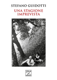 Una stagione imprevista - Librerie.coop Una stagione imprevista - Librerie.coop