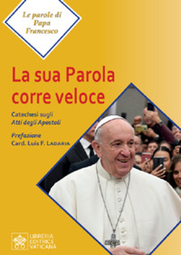 La Sua parola corre veloce. Catechesi sugli Atti degli Apostoli - Librerie.coop La Sua parola corre veloce. Catechesi sugli Atti degli Apostoli - Librerie.coop