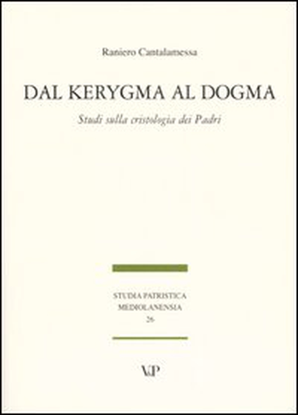 Dal Kerygma al dogma. Studi sulla cristologia dei Padri - Librerie.coop Dal Kerygma al dogma. Studi sulla cristologia dei Padri - Librerie.coop