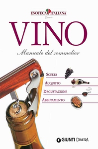 Vino. Manuale del Sommelier - Librerie.coop Vino. Manuale del Sommelier - Librerie.coop