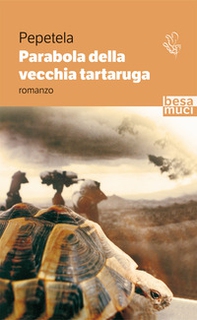 Parabola della vecchia tartaruga - Librerie.coop Parabola della vecchia tartaruga - Librerie.coop