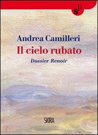 Il cielo rubato. Dossier Renoir - Librerie.coop