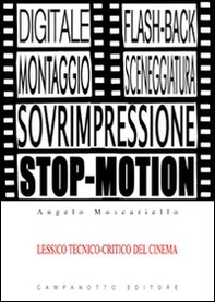 Lessico tecnico-critico del cinema. Le voci del cinema e la loro funzione espressiva con esempi tratti da film celebri - Librerie.coop