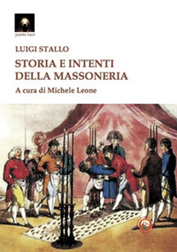 Storia e intenti della massoneria - Librerie.coop Storia e intenti della massoneria - Librerie.coop