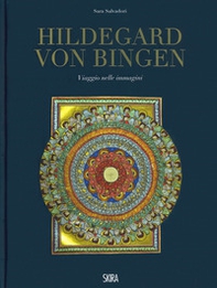 Hildegard von Bingen. Viaggio nelle immagini - Librerie.coop