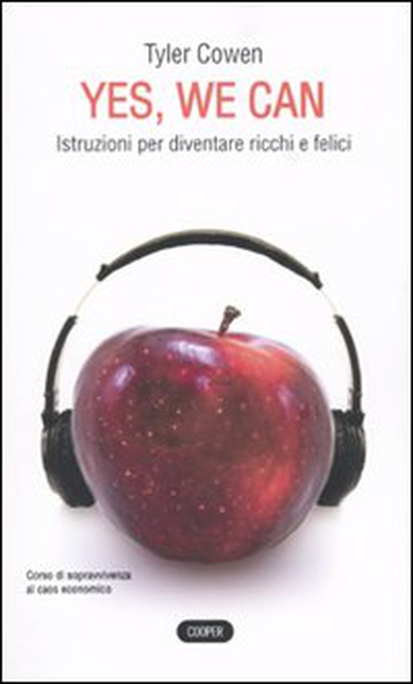 Yes, we can. Istruzioni per diventare ricchi e felici - Librerie.coop Yes, we can. Istruzioni per diventare ricchi e felici - Librerie.coop