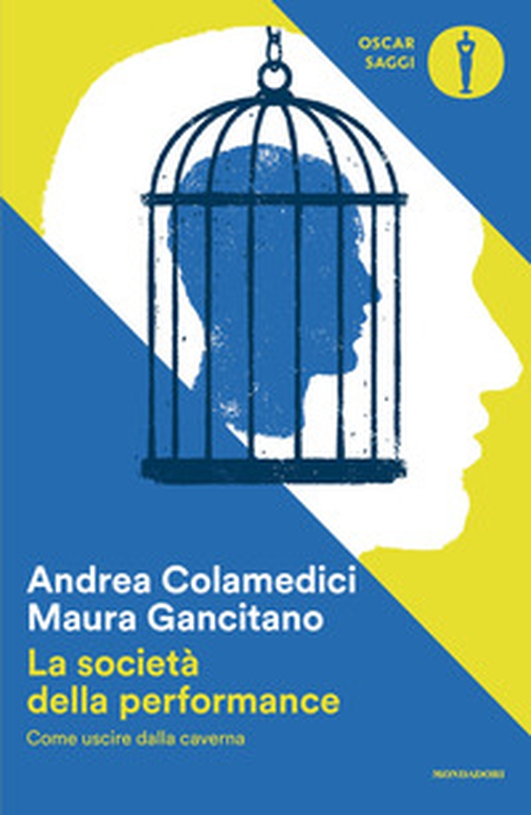 La società della performance. Come uscire dalla caverna - Librerie.coop