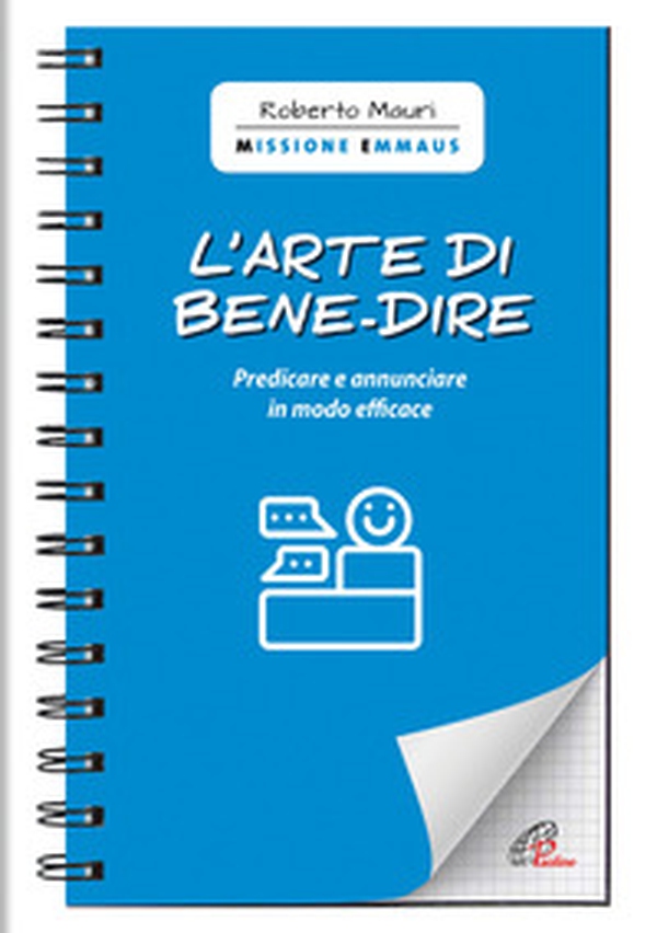 L'arte di bene-dire. Predicare e annunciare in modo efficace - Librerie.coop L'arte di bene-dire. Predicare e annunciare in modo efficace - Librerie.coop