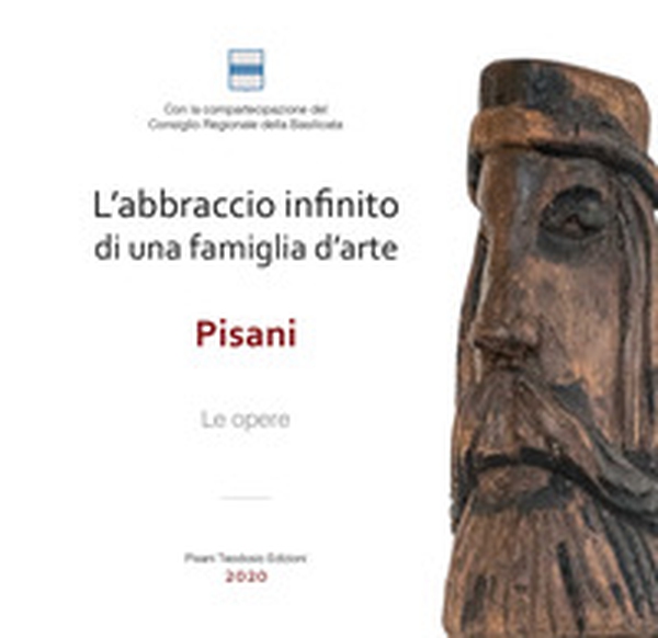 L'abbraccio infinito di una famiglia d'arte. Pisani. Le opere - Librerie.coop