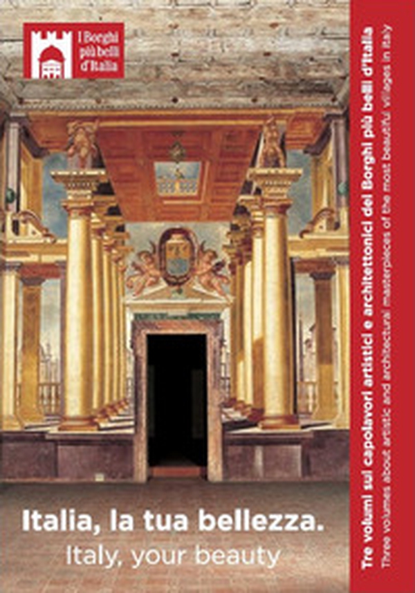 Italia, la tua bellezza. Tre volumi sui capolavori artistici e architettonici dei Borghi più belli d'Italia - Librerie.coop Italia, la tua bellezza. Tre volumi sui capolavori artistici e architettonici dei Borghi più belli d'Italia - Librerie.coop