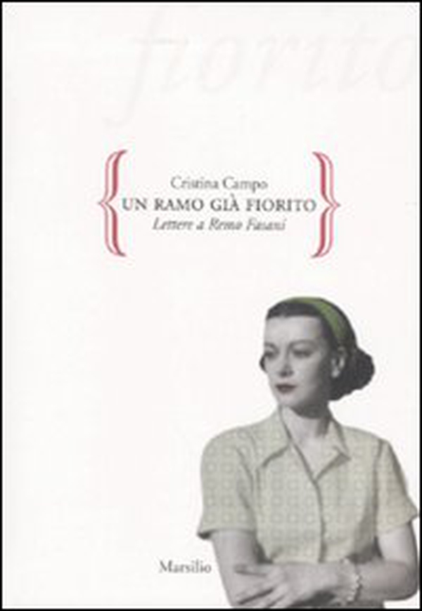 Un ramo già fiorito. Lettere a Remo Fasani - Librerie.coop Un ramo già fiorito. Lettere a Remo Fasani - Librerie.coop