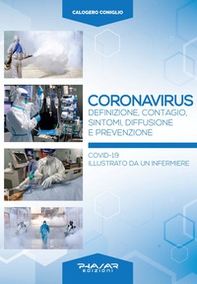 Coronavirus. Definizione, contagio, sintomi, diffusione e prevenzione. Covid-19 illustrato da un infermiere - Librerie.coop