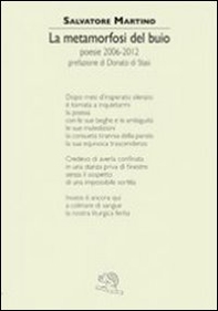 La metamorfosi del buio. Poesie 2006-2012 - Librerie.coop