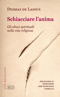 Schiacciare l’anima - Librerie.coop Schiacciare l’anima - Librerie.coop