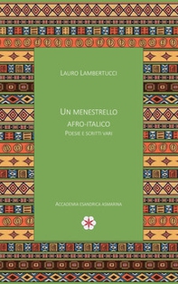 Un menestrello Afro-Italico. Poesie e scritti vari - Librerie.coop