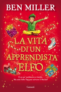 La vita di un apprendista elfo - Librerie.coop La vita di un apprendista elfo - Librerie.coop
