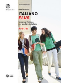 Italiano plus. Imparare l'italiano per studiare in italiano. Livello A2-B1/B2 - Vol. 2 - Librerie.coop Italiano plus. Imparare l'italiano per studiare in italiano. Livello A2-B1/B2 - Vol. 2 - Librerie.coop