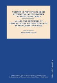 Valeurs et principes de droit international et europeen à l'épreuve des crises - Librerie.coop