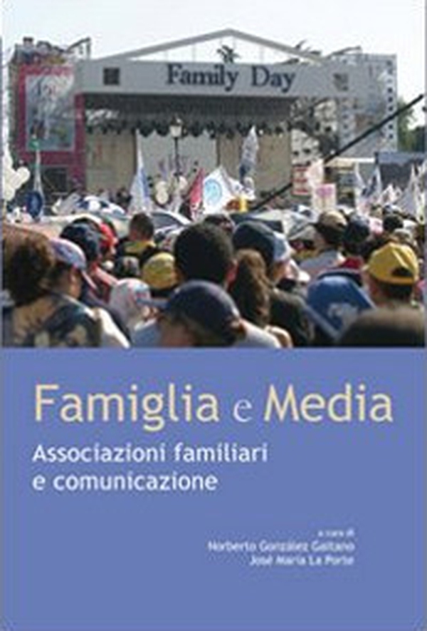 Famiglia e media. Associazioni familiari e comunicazioni - Librerie.coop Famiglia e media. Associazioni familiari e comunicazioni - Librerie.coop