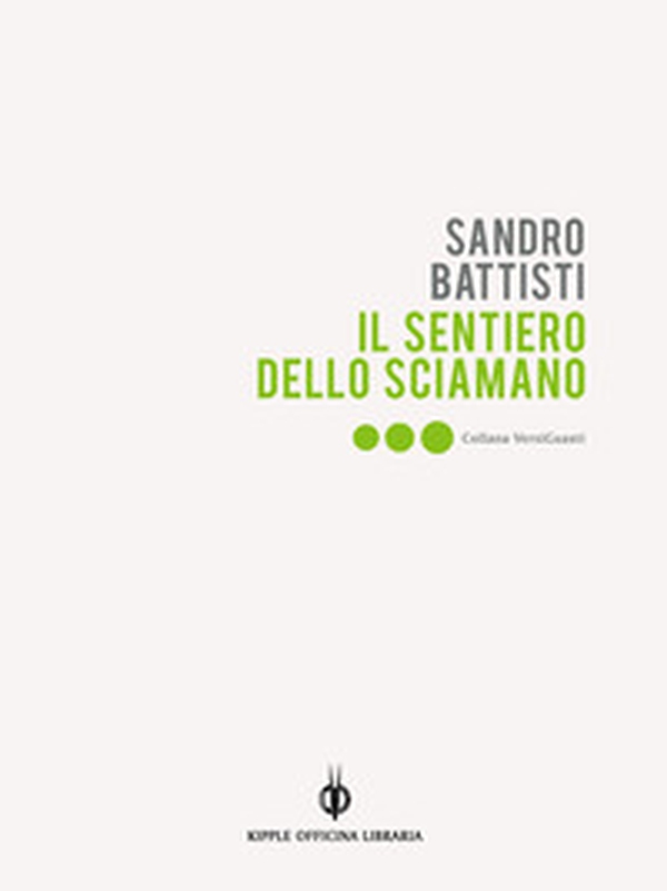 Il sentiero dello sciamano - Librerie.coop Il sentiero dello sciamano - Librerie.coop
