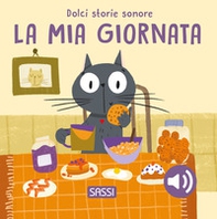 La mia giornata. Dolci storie sonore - Librerie.coop La mia giornata. Dolci storie sonore - Librerie.coop