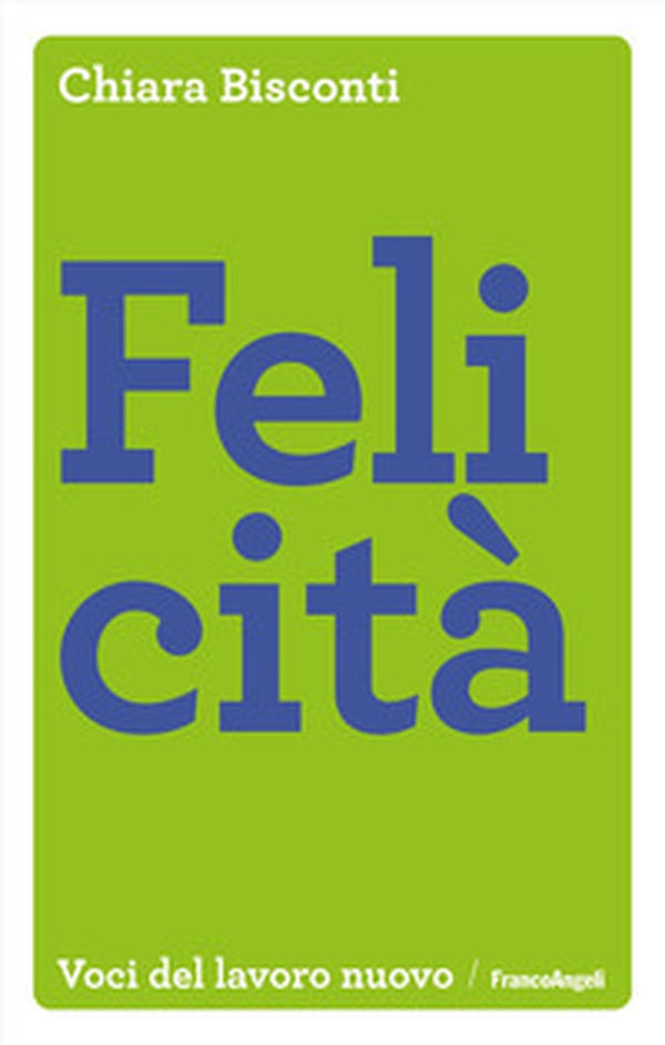 Felicità - Librerie.coop Felicità - Librerie.coop