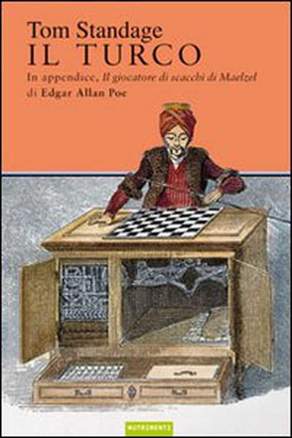 Il turco. La vita e l'epoca del famoso automa giocatore di scacchi del Diciottesimo secolo - Librerie.coop Il turco. La vita e l'epoca del famoso automa giocatore di scacchi del Diciottesimo secolo - Librerie.coop
