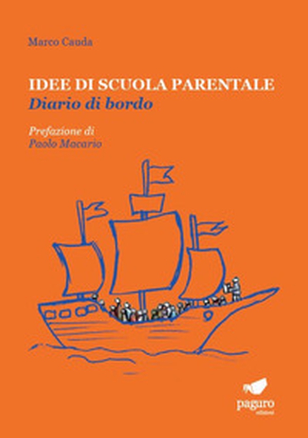 Idee di scuola parentale. Diario di bordo - Librerie.coop Idee di scuola parentale. Diario di bordo - Librerie.coop
