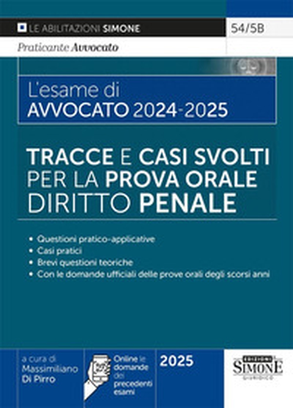 Le esame di avvocato 2024-2025. Tracce e casi svolti per la prova orale. Diritto penale - Librerie.coop