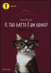Il tuo gatto è un genio? Misura il suo Q.I. I migliori amici dell'uomo - Librerie.coop