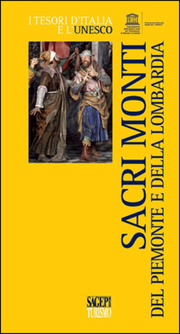 Sacri monti del Piemonte e della Lombardia - Librerie.coop Sacri monti del Piemonte e della Lombardia - Librerie.coop