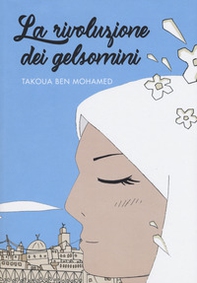 La rivoluzione dei gelsomini - Librerie.coop La rivoluzione dei gelsomini - Librerie.coop