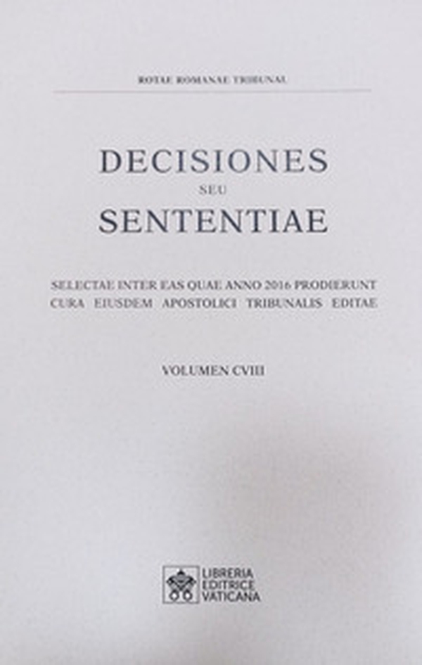 Decisiones seu sententiae. Selectae inter eas quae anno 2016 prodierunt cura eiusdem apostolici tribunalis editae - Vol. 108 - Librerie.coop Decisiones seu sententiae. Selectae inter eas quae anno 2016 prodierunt cura eiusdem apostolici tribunalis editae - Vol. 108 - Librerie.coop