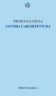 Contro l'architettura - Librerie.coop Contro l'architettura - Librerie.coop