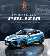 I motori della Polizia. La storia delle auto al servizio del Paese - Librerie.coop