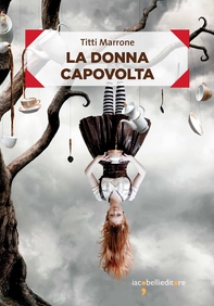La donna capovolta - Librerie.coop La donna capovolta - Librerie.coop