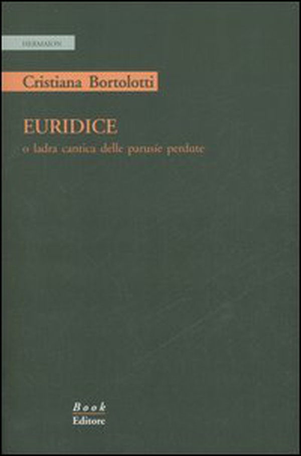 Euridice o ladra cantica delle parusíe perdute - Librerie.coop