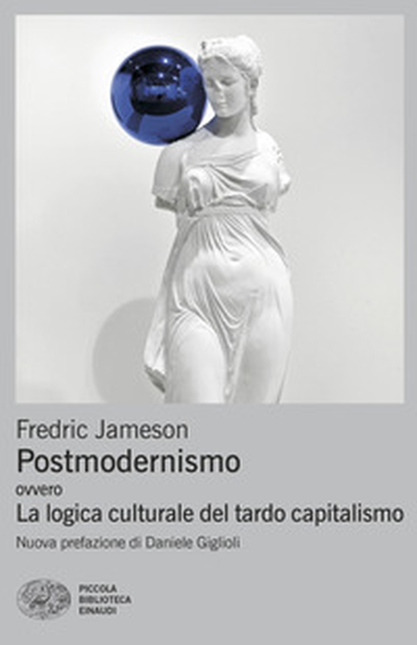 Postmodernismo. Ovvero la logica culturale del tardo capitalismo - Librerie.coop