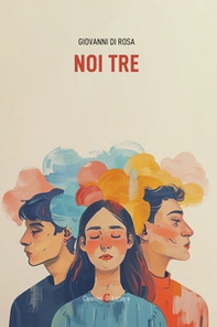 Noi tre - Librerie.coop