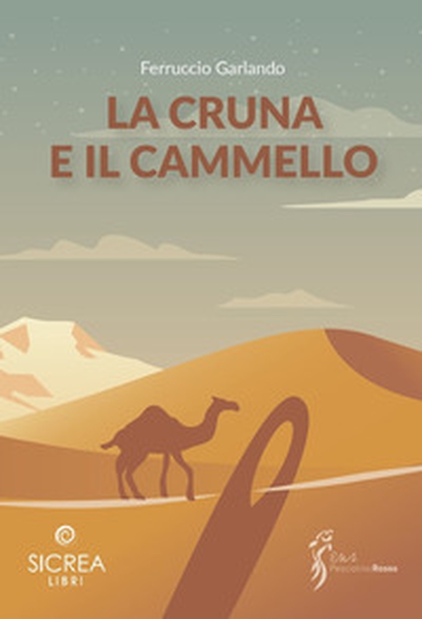 La cruna e il cammello - Librerie.coop La cruna e il cammello - Librerie.coop