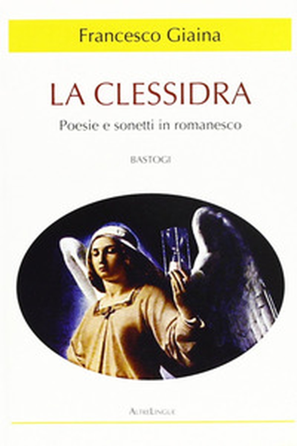 La clessidra. Poesie e sonetti in romanesco - Librerie.coop La clessidra. Poesie e sonetti in romanesco - Librerie.coop