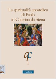 La spiritualità apostolica di Paolo in Caterina da Siena - Librerie.coop