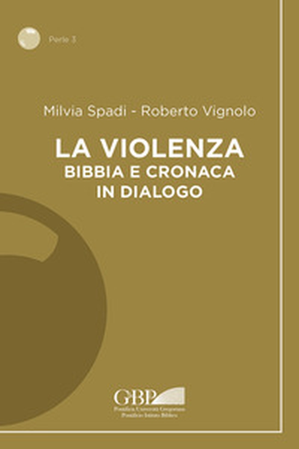 La violenza. Bibbia e cronaca in dialogo - Librerie.coop La violenza. Bibbia e cronaca in dialogo - Librerie.coop