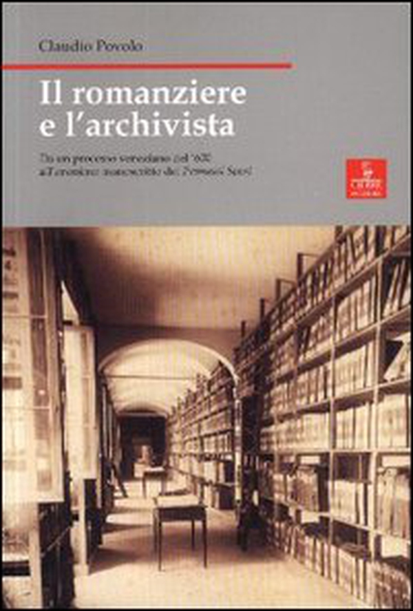 Il romanziere e l'archivista. Da un processo veneziano del Seicento all'anonimo manoscritto dei Promessi sposi - Librerie.coop Il romanziere e l'archivista. Da un processo veneziano del Seicento all'anonimo manoscritto dei Promessi sposi - Librerie.coop