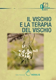 Vischio e la terapia col vischio - Librerie.coop