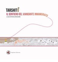 Il sentiero del viandante innamorato. Ediz. italiana e inglese - Librerie.coop Il sentiero del viandante innamorato. Ediz. italiana e inglese - Librerie.coop