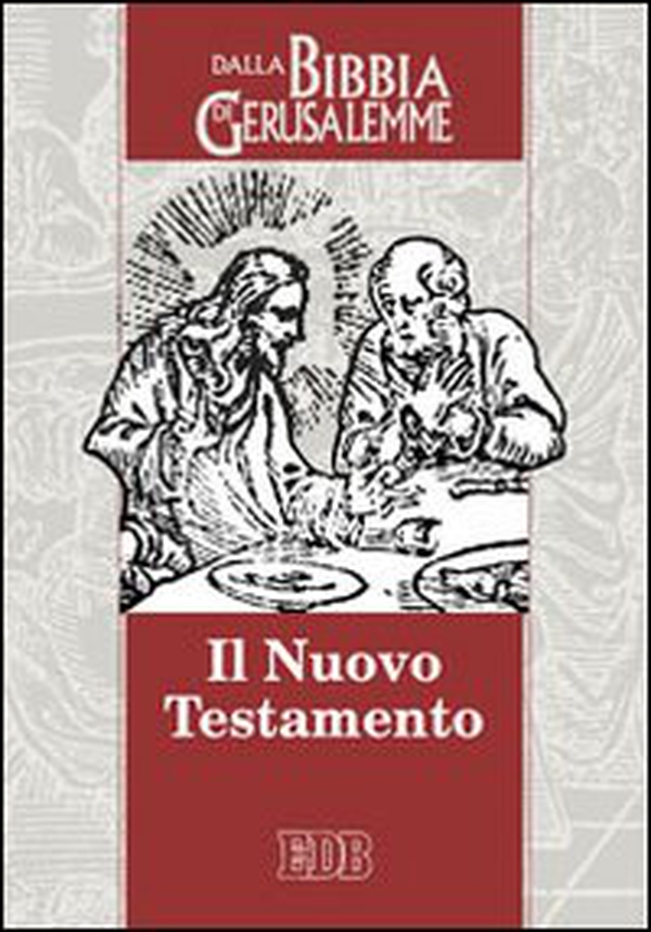 Il Nuovo Testamento. Da «La Bibbia di Gerusalemme» - Librerie.coop